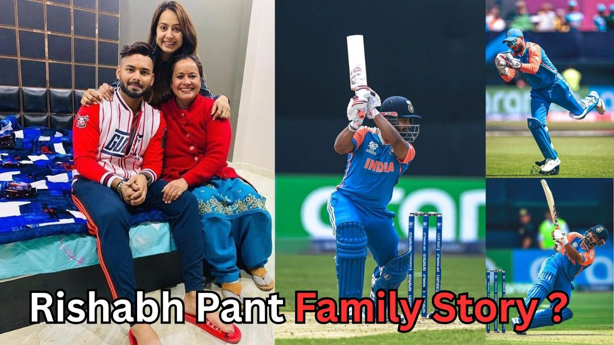 A collage showing Indian cricketer Rishabh Pant with his family and in action on the cricket field. On the left, Rishabh Pant is sitting on a bed with his mother and sister, smiling for the camera. On the right, there are several photos of Pant playing cricket for India, wearing the blue national team uniform. The text at the bottom reads: 'Rishabh Pant Family Story