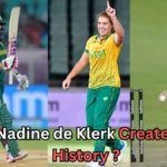 The image shows South African cricketer Nadine de Klerk in three different cricketing moments — batting, celebrating a wicket, and bowling. She is wearing the South African national team uniform in each frame. The text on the image reads: "Nadine de Klerk Creates History?" suggesting that she may have achieved a historic milestone or record in a recent cricket match or series.