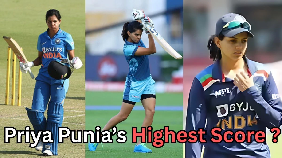 Three photos of Indian cricketer Priya Punia in different cricket outfits and poses — holding a bat after an innings, practicing with a raised bat, and wearing an India team jersey and cap. Text on the image reads: ‘Priya Punia’s Highest Score?