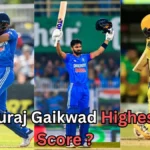 Collage of Indian cricketer Ruturaj Gaikwad in action — batting for India and Chennai Super Kings in different uniforms, with text asking ‘Ruturaj Gaikwad Highest Score?’ displayed across the image.