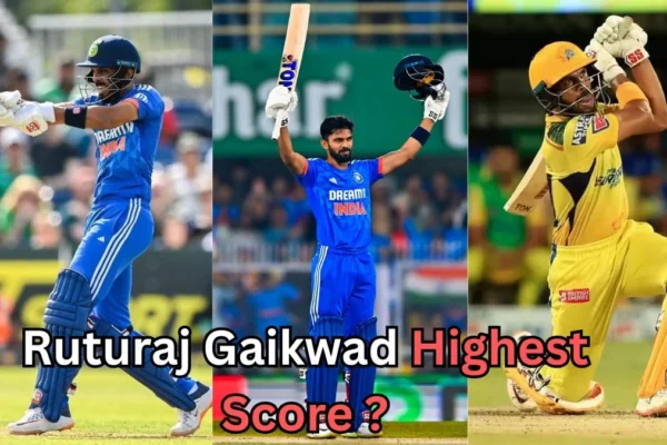 Collage of Indian cricketer Ruturaj Gaikwad in action — batting for India and Chennai Super Kings in different uniforms, with text asking ‘Ruturaj Gaikwad Highest Score?’ displayed across the image.