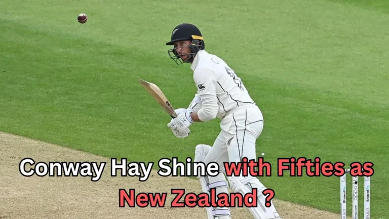 Conway, Hay Shine with Fifties as New Zealand Take Control in Wellington Test